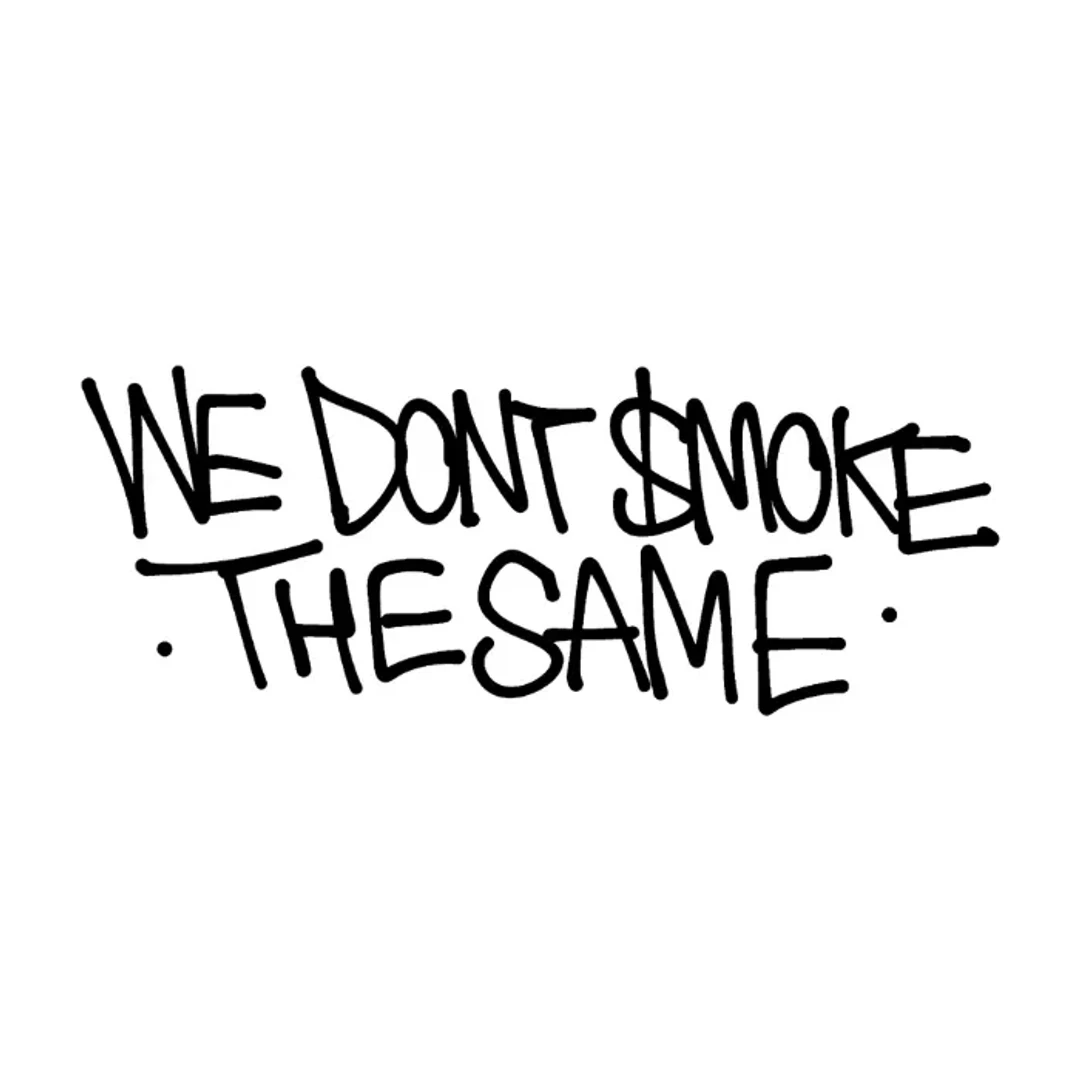 WE DON'T SMOKE THE SAME logo