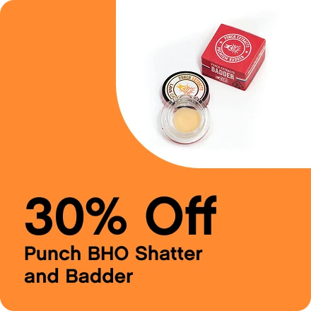 30% Off Punch BHO Shatter and Badder