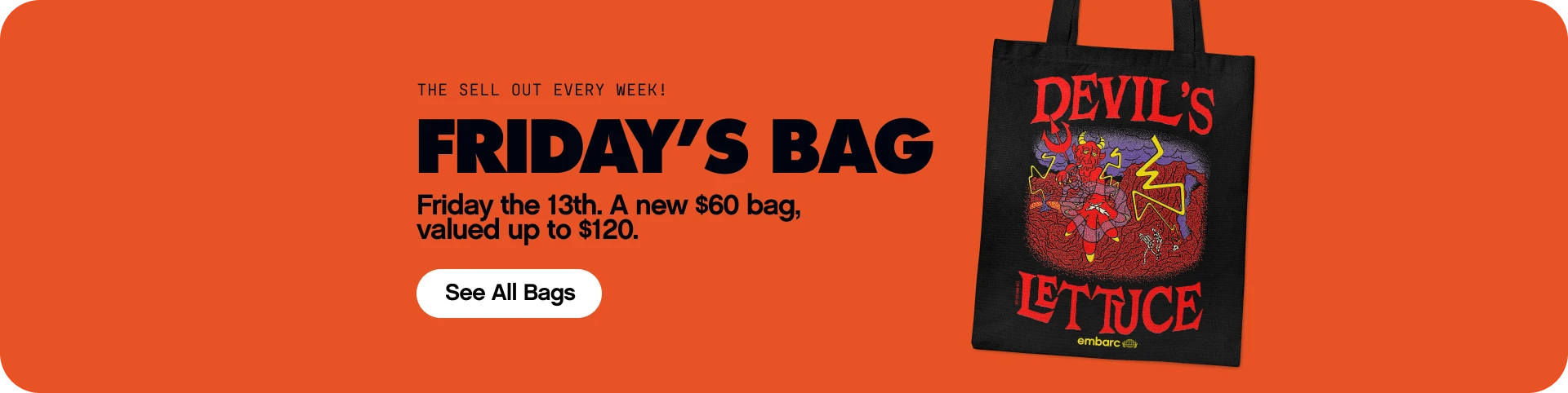 Bag Drop on Friday the 13th at all embarc locations